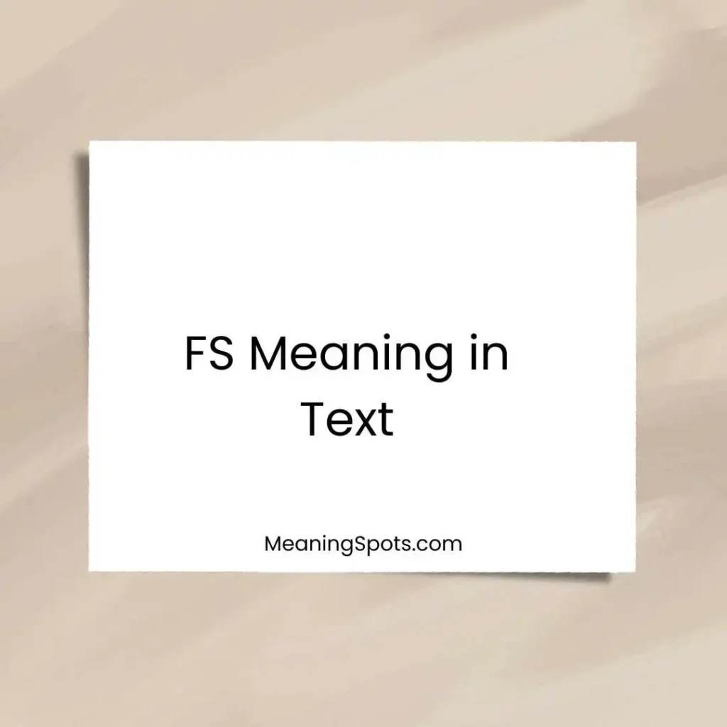 FS Meaning in Text