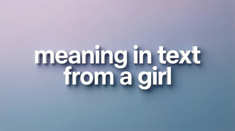 meaning in text from a girl