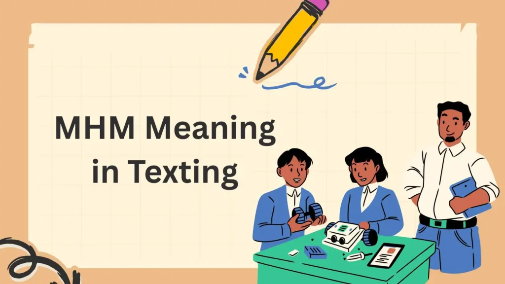 MHM Meaning in Texting