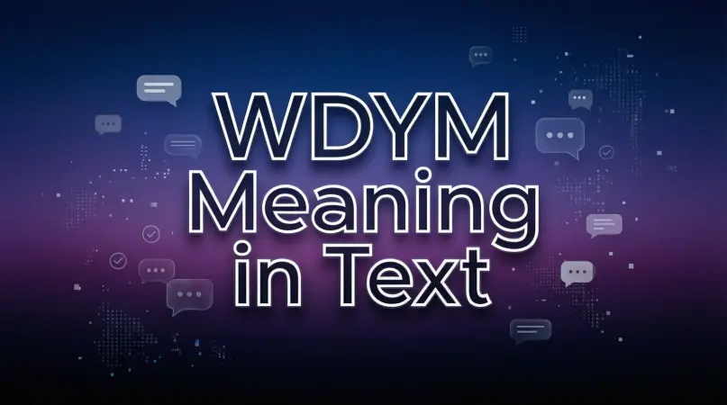 wdym meaning in text