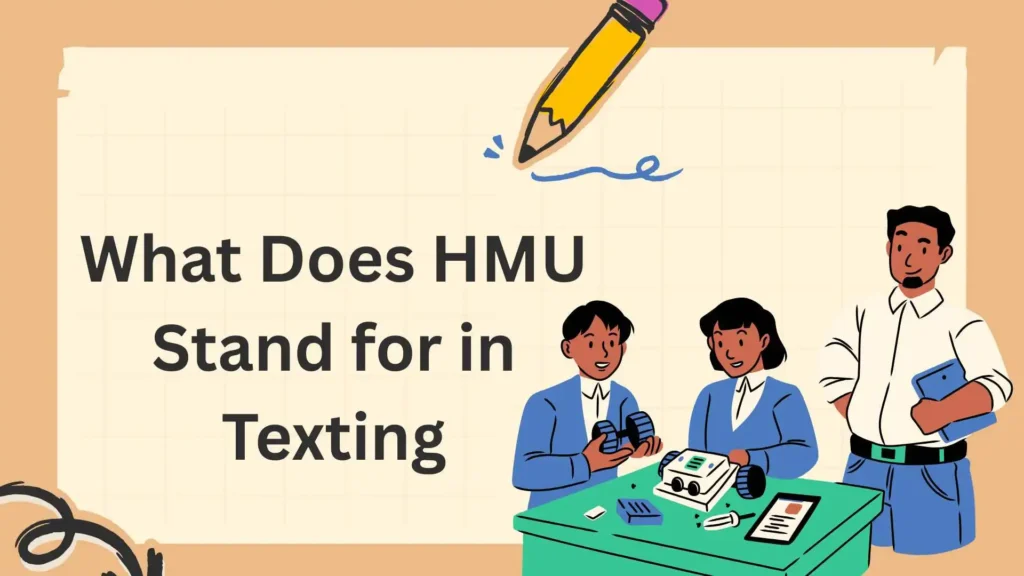 What Does HMU Stand for in Texting
