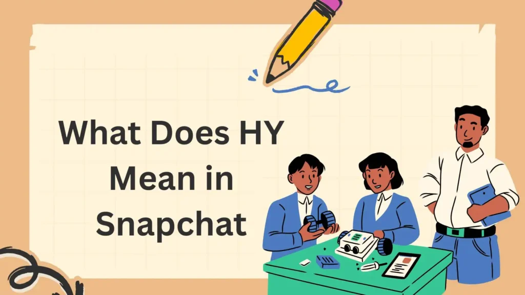 What Does HY Mean in Snapchat