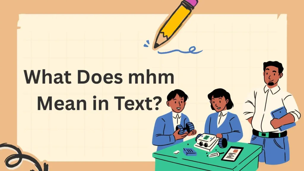 What Does mhm Mean in Text