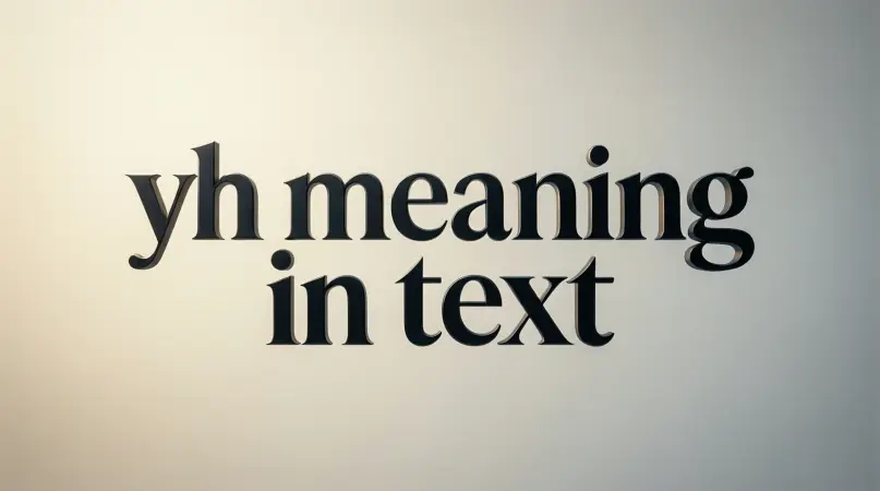 yh meaning in text
