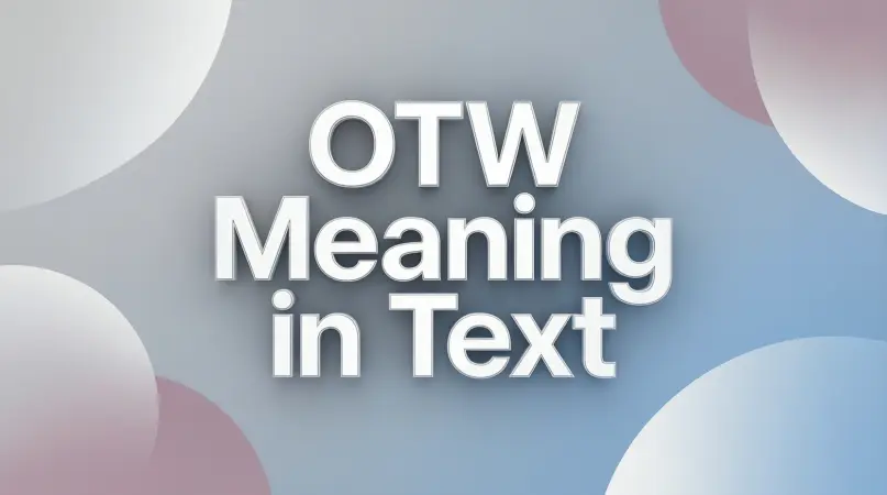 OTW Meaning in Text