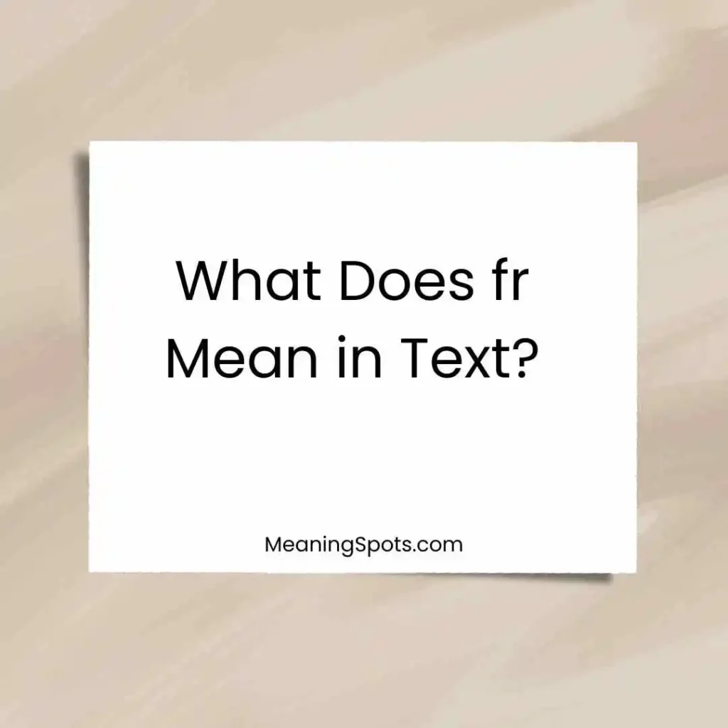 What Does fr Mean in Text?