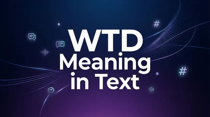 WTD Meaning in Text