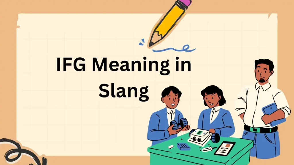 IFG Meaning in Slang