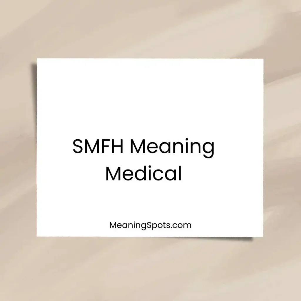 SMFH Meaning Medical