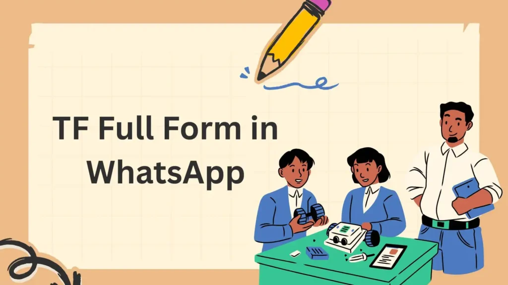 TF Full Form in WhatsApp