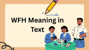 WFH Meaning in Text