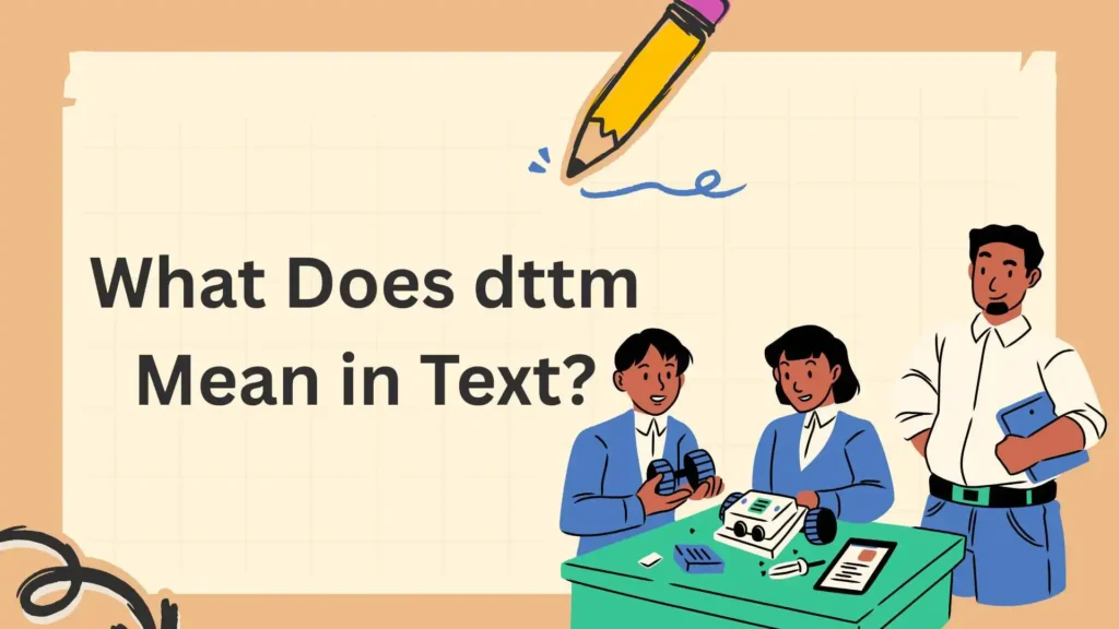 What Does dttm Mean in Text?