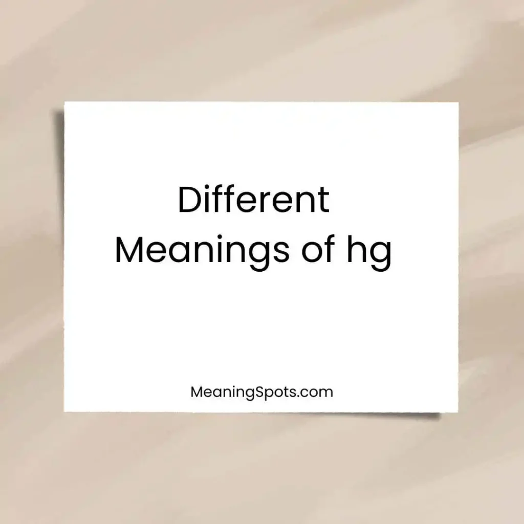 Different Meanings of hg