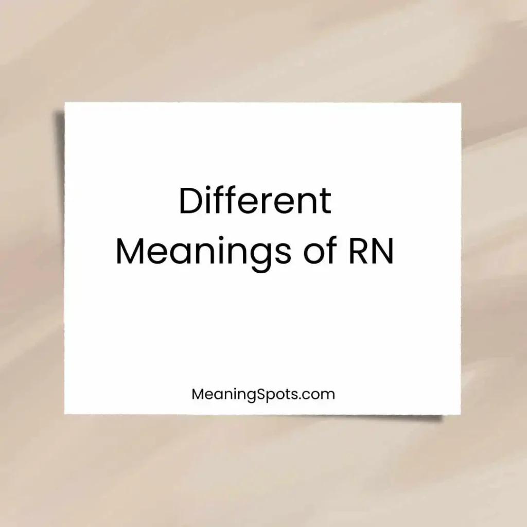 Different Meanings of RN