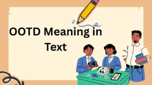 OOTD Meaning in Text