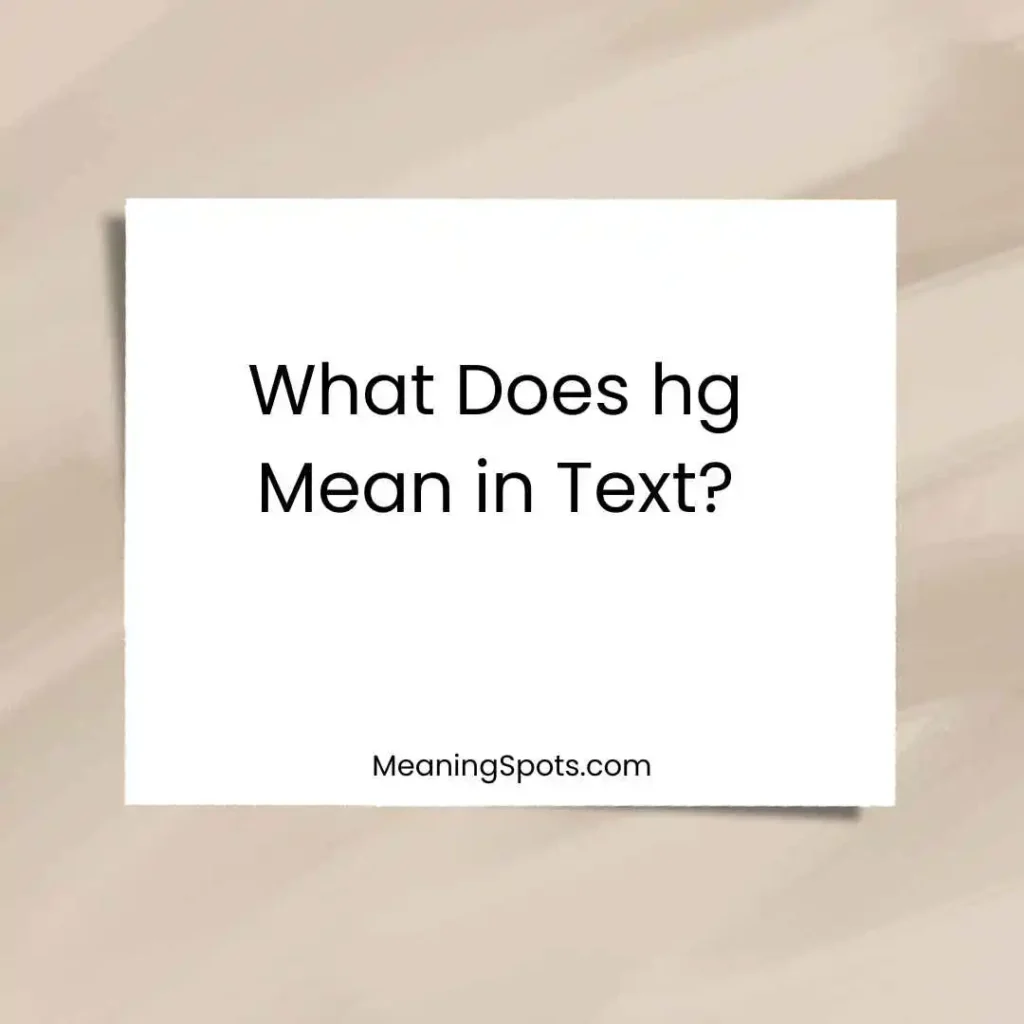 What Does hg Mean in Text?