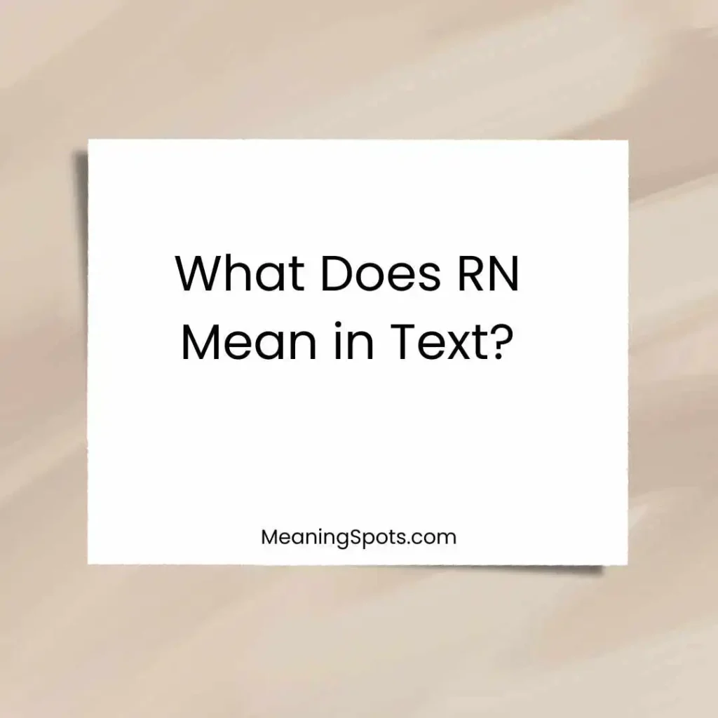 What Does RN Mean in Text?