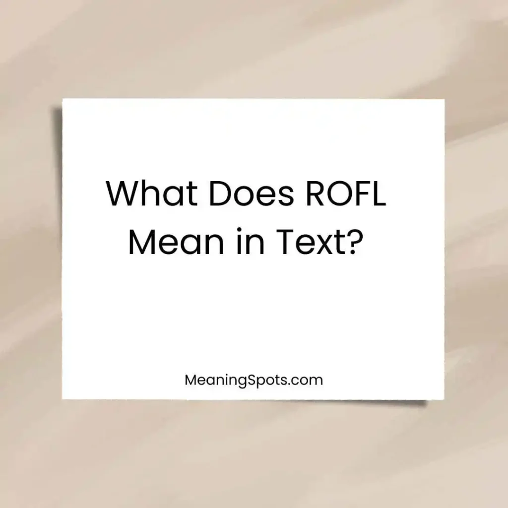 What Does ROFL Mean in Text?