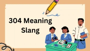 304 Meaning Slang