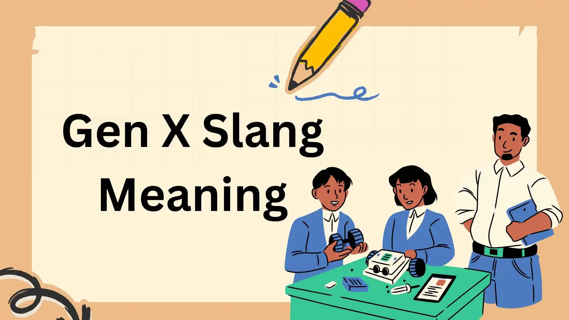 Gen X Slang Meaning