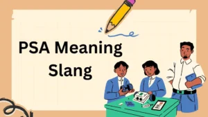 PSA Meaning Slang