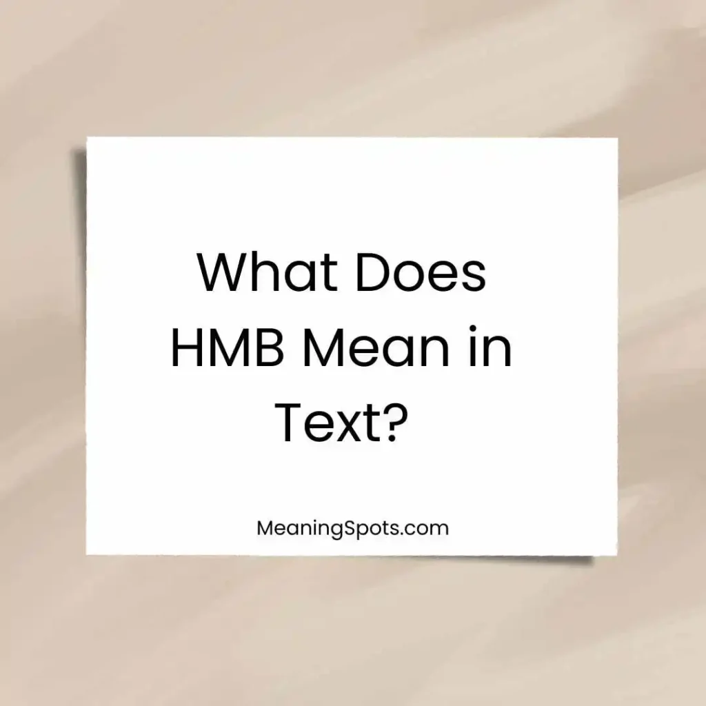What Does HMB Mean in Text?
