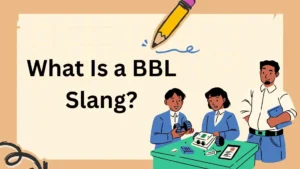 What Is a BBL Slang?