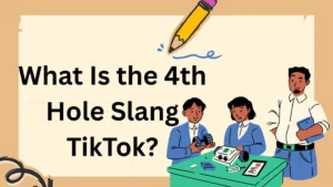 What Is the 4th Hole Slang TikTok?