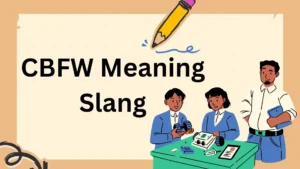 CBFW Meaning Slang