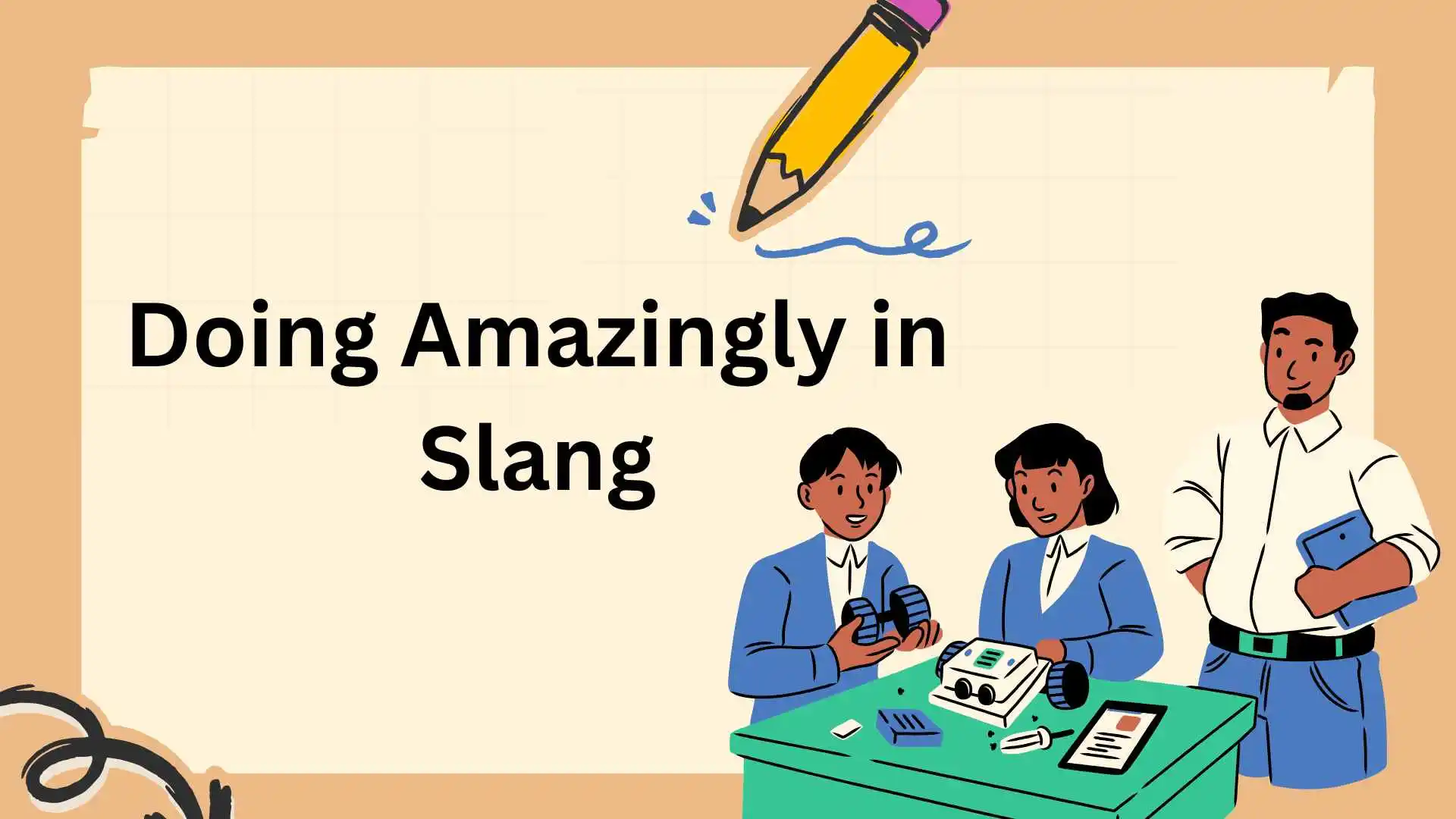 Doing Amazingly in Slang