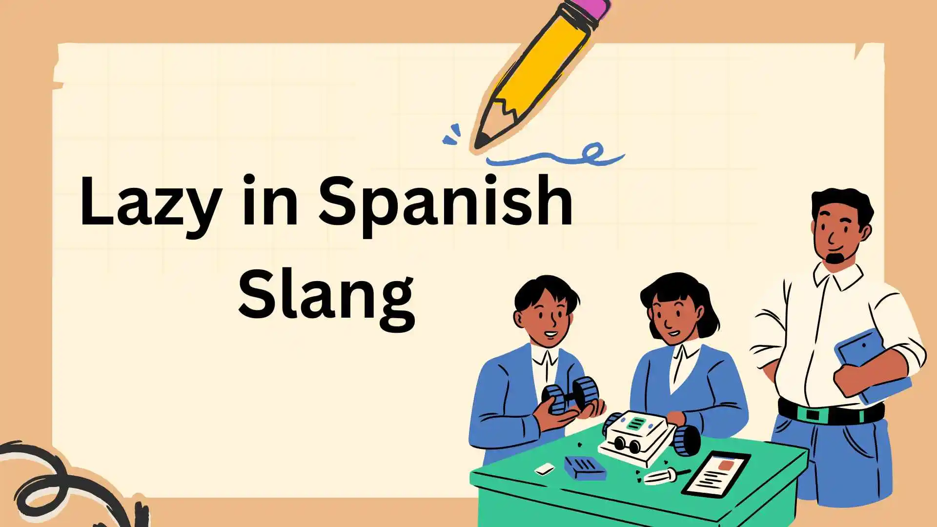 Lazy in Spanish Slang