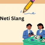 Neti Slang