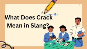 What Does Crack Mean in Slang?