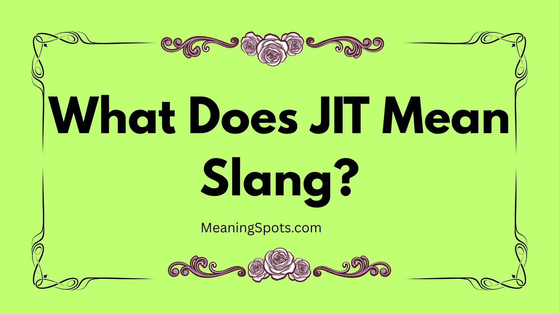 What Does JIT Mean Slang?