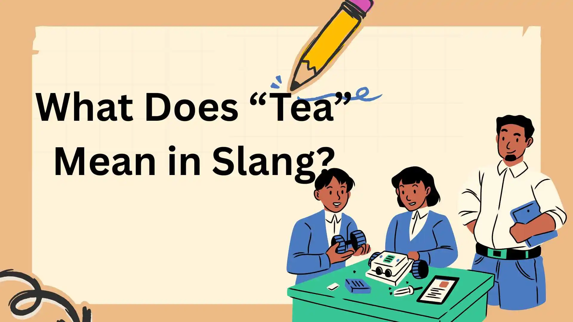 What Does “Tea” Mean in Slang?